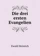 Die drei ersten Evangelien, Ewald Heinrich 