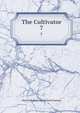 The Cultivator. 7, New York State Agricultural Society 