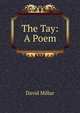 The Tay: A Poem, David Millar 