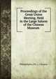 Proceedings of the Great Union Meeting, Held in the Large Saloon of the Chinese Museum ., Philadelphia (Pa .). Citizens 