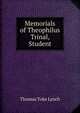 Memorials of Theophilus Trinal, Student, Thomas Toke Lynch 