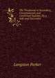 The Treatment of Secondary, Constitutional, and Confirmed Syphilis: By a Safe and Successful ., Langston Parker 