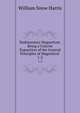 Rudimentary Magnetism: Being a Concise Exposition of the General Principles of Magnetical .. 1-2, William Snow Harris 