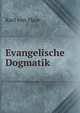 Evangelische Dogmatik, Karl von Hase 
