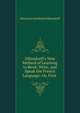 Ollendorff's New Method of Learning to Read, Write, and Speak the French Language: Or, First ., Heinrich Gottfried Ollendorff 