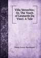 Villa Verocchio; Or, The Youth of Leonardo Da Vinci: A Tale, Diana Louisa Macdonald 