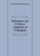 M?langes sur l'Orient, l'Alg?rie et l'Espagne, Adolphe Hedwige Alphonse de La Mare , L?on Renier, Albert Devoulx, Vincenzo Mortillaro 