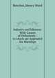 Industry and Idleness: With Causes of Dishonesty : to which are Appended Six Warnings, Beecher, Henry Ward 