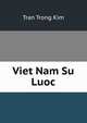Viet Nam Su Luoc, Tran Trong Kim 