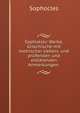 Sophokles' Werke. Griechische mit metrischer Uebers. und pr?fenden und erkl?renden Anmerkungen ., Софокл 