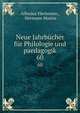 Neue Jahrbcher fr Philologie und paedagogik. 60, Alfredus Fleckeisen , Hermann Masius 