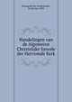 Handelingen van de Algemeine Christelijke Synode der Hervomde Kerk, Koningrijk Der Nederlanden, in den Jare 1850 