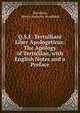 Q.S.F. Tertulliani Liber Apologeticus: The Apology of Tertullian, with English Notes and a Preface, Tertullian, Henry Annesley Woodham 