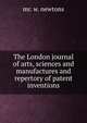 The London journal of arts, sciences and manufactures and repertory of patent inventions, Mr. W. Newtons 