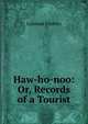 Haw-ho-noo: Or, Records of a Tourist, Lanman Charles 
