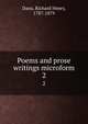Poems and prose writings microform. 2, Dana, Richard Henry, 1787-1879 