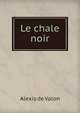 Le chale noir, Alexis de Valon 