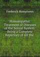 Hom?opathic Treatment of Diseases of the Sexual System: Being a Complete Repertory of All the ., Frederick Humphreys 