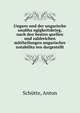 Ungarn und der ungarische unabha?ngigkeitskrieg, nach den besten quellen und zahlreichen mittheilungen ungarischer notabilita?ten dargestellt, Sch?tte, Anton 