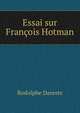Essai sur Francois Hotman, Rodolphe Dareste 