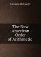 The New American Order of Arithmetic ., Dennis McCurdy 