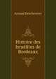 Histoire des Israelites de Bordeaux, Arnaud Detcheverry 