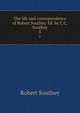 The life and correspondence of Robert Southey. Ed. by C.C. Southey. 5, Robert Southey 
