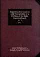 Report on the Geology and Topography of a Portion of the Lake Superior Land .. pt. 1, John Wells Foster , Josiah Dwight Whitney 
