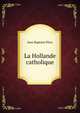 La Hollande catholique, Jean Baptiste Pitra 