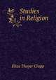 Studies in Religion, Eliza Thayer Clapp 