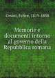 Memorie e documenti intorno al governo della Repubblica romana, Orsini, Felice, 1819-1858 