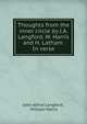 Thoughts from the inner circle by J.A. Langford, W. Harris and H. Latham. In verse., John Alfred Langford , William Harris 