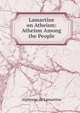 Lamartine on Atheism: Atheism Among the People, Lamartine Alphonse de 