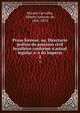 Praxe forense, ou, Directorio pra?tico do processo civil brasileiro conforme a actual legislac?a?o do Imperio, Moraes Carvalho, Alberto Antonio de, 1801-1878 