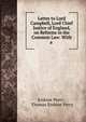 Letter to Lord Campbell, Lord Chief Justice of England, on Reforms in the Common Law: With a ., Erskine Perry , Thomas Erskine Perry 
