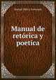 Manual de retorica y poetica, Manuel Mila y Fontanals 