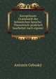 Kurzgefasste Grammatik der bohmischen Sprache: Theoretisch-praktisch bearbeitet nach eigener ., Antonin Cebusky 