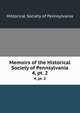 Memoirs of the Historical Society of Pennsylvania. 4, pt. 2, Historical Society of Pennsylvania 