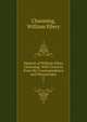 Memoir of William Ellery Channing: With Extracts from His Correspondence and Manuscripts. 2, Channing, William Ellery 