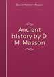 Ancient history by D.M. Masson., David Mather Masson 
