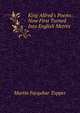 King Alfred's Poems: Now First Turned Into English Metres, Martin Farquhar Tupper 