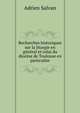 Recherches historiques sur la liturgie en general et celui du diocese de Toulouse en particulier, Adrien Salvan 