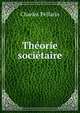 Theorie societaire, Charles Pellarin 