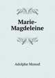 Marie-Magdeleine, Adolphe Monod 