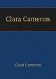 Clara Cameron, Clara Cameron 