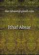 Ithaf Absar, dar.tahawi@gmail.com 