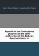 Reports on the Combustible Qualities of the Semi-anthracites of the Zerbes's Run Coal Fields, in ., Henry Darwin Rogers , Augustus Allen Hayes 