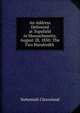 An Address Delivered at Topsfield in Massachusetts, August 28, 1850: The Two Hundredth ., Nehemiah Cleaveland 