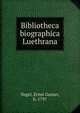 Bibliotheca biographica Luethrana, Vogel, Ernst Gustav, b. 1797 