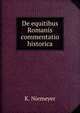 De equitibus Romanis commentatio historica, K. Niemeyer 